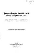 Transition to Democracy: Policy Perspectives 1991 - Lee, Robin (Editor), and Schlemmer, Lawrence (Editor)