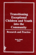 Transitioning Exceptional Children and Youth Into the Community: Research and Practice - Beker, Jerome, and Cipani, Ennio, PhD