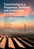 Transitioning to a Prosperous, Resilient and Carbon-Free Economy: A Guide for Decision-Makers