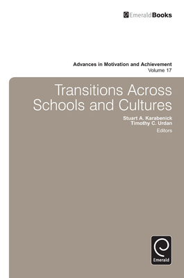 Transitions Across Schools and Cultures - Karabenick, Stuart (Editor), and Urdan, Tim (Editor)
