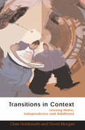 Transitions in Context: Leaving Home, Independence and Adulthood