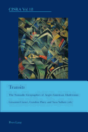 Transits: The Nomadic Geographies of Anglo-American Modernism - Bullen, J. Barrie (Series edited by), and Cianci, Giovanni (Editor), and Patey, Caroline (Editor)