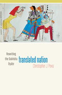 Translated Nation: Rewriting the Dakhta Oyte