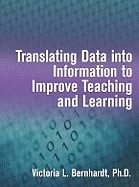 Translating Data Into Information to Improve Teaching and Learning