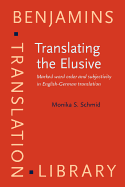 Translating the Elusive: Marked word order and subjectivity in English-German translation
