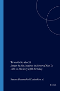 Translatio Studii: Essays by His Students in Honor of Karl D. Uitti on His Sixty-Fifth Birthday