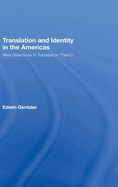 Translation and Identity in the Americas: New Directions in Translation Theory