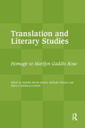 Translation and Literary Studies: Homage to Marilyn Gaddis Rose