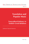 Translation and Popular Music: Transcultural Intimacy in Turkish-Greek Relations