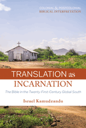 Translation as Incarnation: The Bible in the Twenty-First-Century Global South