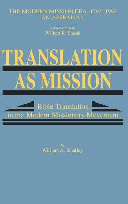 Translation as Mission - Smalley, William A, and Shenk, Wilbert R (Editor)