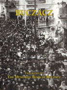 Translation of the Memorial (Yizkor) Book of the Jewish Community of Buczacz, Galicia - Cohen, Yisrael (Editor), and Weiss, Thomas F (Editor), and Porile, Norbert (Prepared for publication by)