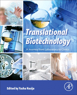 Translational Biotechnology: A Journey from Laboratory to Clinics