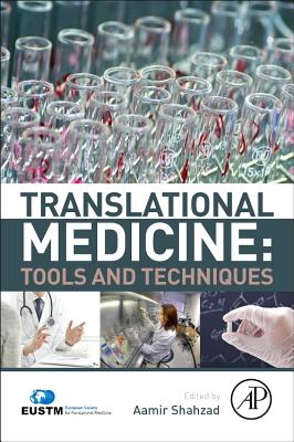 Translational Medicine: Tools and Techniques - Shahzad, Aamir (Editor)