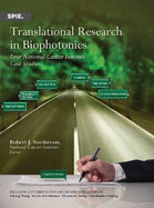 Translational Research in Biophotonics: Four National Cancer Institute Case Studies - Nordstrom, Robert J. (Editor)