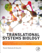 Translational Systems Biology: Concepts and Practice for the Future of Biomedical Research