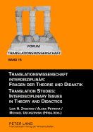 Translationswissenschaft interdisziplinaer: Fragen der Theorie und Didaktik- Translation Studies: Interdisciplinary Issues in Theory and Didactics: Tagungsband der 1. Internationalen Konferenz TRANSLATA- Translationswissenschaft: gestern - heute...