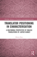 Translator Positioning in Characterisation: A Multimodal Perspective of English Translations of Luotuo Xiangzi