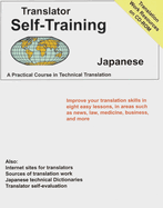 Translator Self Training Japanese: A Practical Course in Technical Translation