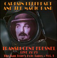 Translucent Fresnel: The Nan Trues Hole Tape 72/73 Live - Captain Beefheart & the Magic Band