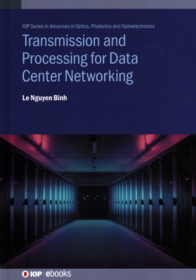 Transmission and Processing for Data Center Networking - Binh, Le Nguyen