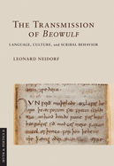 Transmission of Beowulf: Language, Culture, and Scribal Behavior