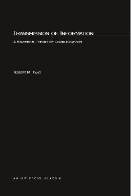 Transmission of Information: A Statistical Theory of Communication - Fano, Robert M