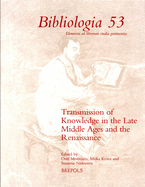 Transmission of Knowledge in the Late Middle Ages and the Renaissance - Merisalo, Outi (Editor), and Niiranen, Susanna (Editor), and Kuha, Miika (Editor)