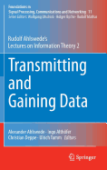 Transmitting and Gaining Data: Rudolf Ahlswede's Lectures on Information Theory 2