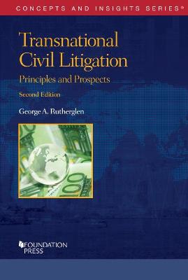 Transnational Civil Litigation: Principles and Prospects - Rutherglen, George A.
