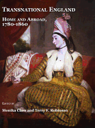 Transnational England: Home and Abroad, 1780-1860