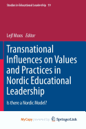 Transnational Influences on Values and Practices in Nordic Educational Leadership