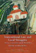 Transnational Law and Local Struggles: Mining, Communities and the World Bank