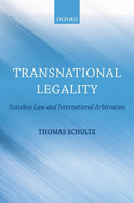 Transnational Legality: Stateless Law and International Arbitration
