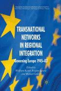 Transnational Networks in Regional Integration: Governing Europe 1945-83