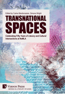 Transnational Spaces: Celebrating Fifty Years of Literary and Cultural Intersections at NeMLA