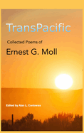 TransPacific: Collected Poems of Ernest G Moll