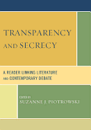 Transparency and Secrecy: A Reader Linking Literature and Contemporary Debate
