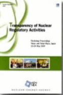 Transparency of Nuclear Regulatory Activities [Electronic Resource]: Workshop Proceedings: Tokyo and Tokai-Mura, Japan, 22-24 May 2007