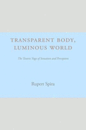 Transparent Body, Luminous World