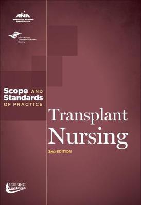 Transplant Nursing: Scope and Standards of Practice - Ana