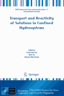 Transport and Reactivity of Solutions in Confined Hydrosystems