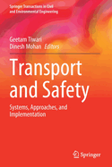 Transport and Safety: Systems, Approaches, and Implementation