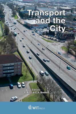Transport and the City - Ricci, S. (Editor), and Brebbia, C. A. (Editor)