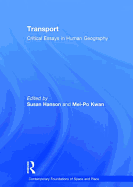 Transport: Critical Essays in Human Geography