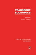 Transport Economics: Critical Concepts in Economics