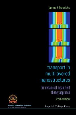 Transport in Multilayered Nanostructures: The Dynamical Mean-Field Theory Approach (Second Edition) - Freericks, James K