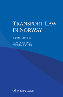 Transport Law in Norway - Jacob Bull, Hans, and Falkanger, Thor