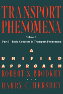 Transport Phenomena: A Unified Approach Vol. 1