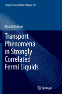 Transport Phenomena in Strongly Correlated Fermi Liquids